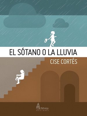 cover image of El sótano o la lluvia